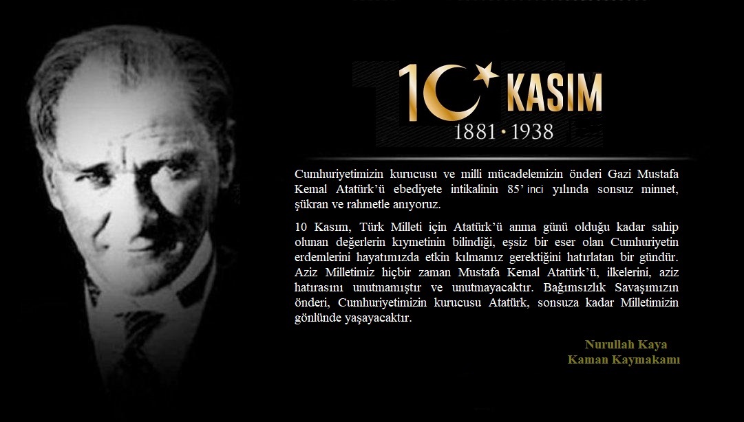 Kaymakamımız Sayın Nurullah Kaya’nın "10 Kasım Atatürk'ü Anma Günü" Mesajı